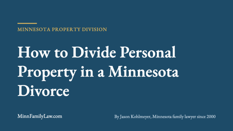 How to Divide Personal Property in a Minnesota Divorce | MinnFamilyLaw.com Minnesota property division article