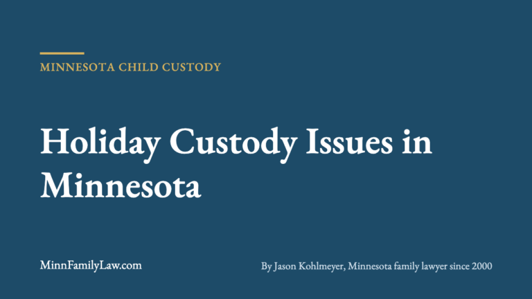Holiday Custody Issues in Minnesota | MinnFamilyLaw.com Minnesota custody article