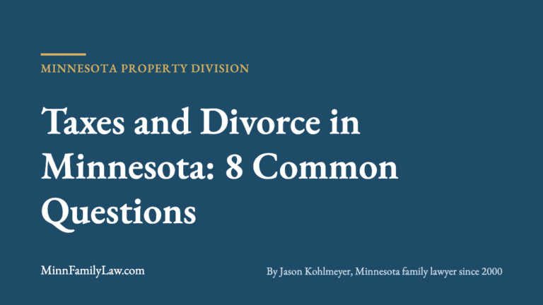 Taxes and Divorce in Minnesota: 8 Common Questions | MinnFamilyLaw.com Minnesota property division article